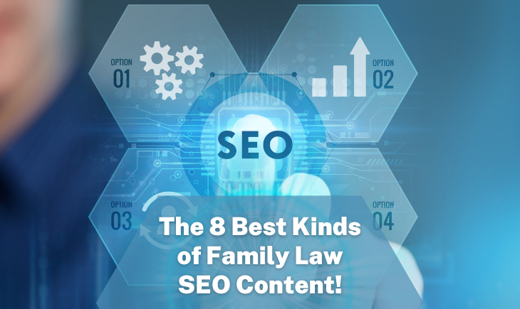 There is a large graphic relating to SEO in the center of the picture. A man is pointing at the center of it, and there is a light blue glow where his finger is pointing. Below is the article title, The 8 Best Kinds of Family Law SEO Content!"