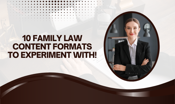 A woman in business attire is smiling at the camera with her arms crossed. Below her image is a large, brown swirl for decor. Beside the woman's image is the article title, "10 Family Law Content Formats to Experiment With!"