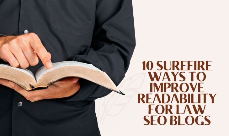 A man holds a thick book and points at something in it. Beside him is the article title, "10 Surefire Ways to Improve Readability for Law SEO Blogs."