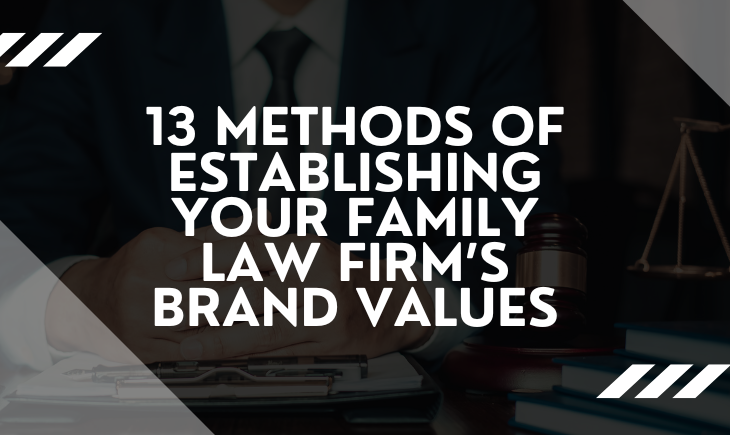 There is a man in business attire with his hands linked together atop a file. On top of the picture itself is the article title, "13 Methods of Establishing Your Family Law Firm’s Brand Values."