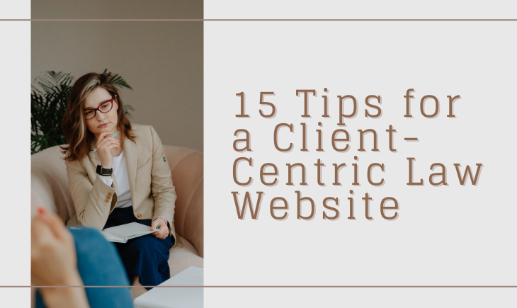 A woman has her hand on her chin with a pen, deep in thought. A notebook is on her lap. Beside her is the article title, "15 Tips for a Client-Centric Law Website."