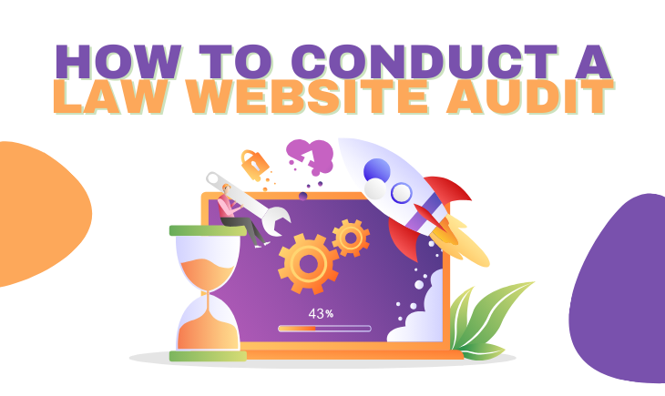 There is a graphic featuring a laptop with gears on the screen, a rocket, some plants, and an hourglass. On top of the graphic is the article title, "How to Conduct a Law Website Audit."