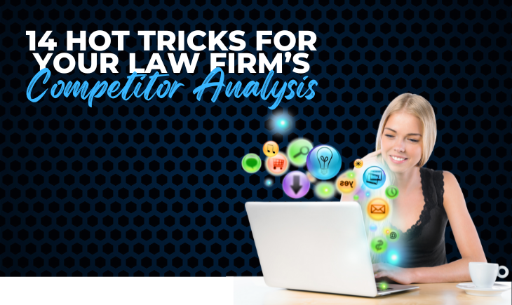 A woman is smiling at a laptop while several bubbles with digital marketing terms on them float out of the screen. The title of the article, "14 Hot Tricks for Your Law Firm’s Competitor Analysis," is beside the woman.