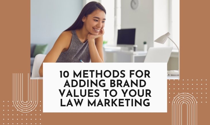 A woman has her chin resting on her hand and is smiling at something unseen on her laptop. Below her picture is the article title, "10 Methods for Adding Brand Values to Your Law Marketing."